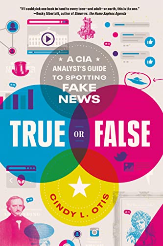 True or False: A CIA Analyst's Guide to Spotting Fake News von Square Fish