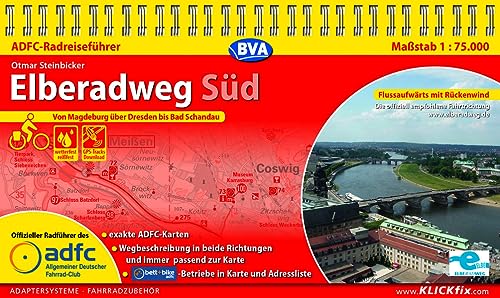 ADFC-Radreiseführer Elberadweg Süd 1:75.000 praktische Spiralbindung, reiß- und wetterfest, GPS-Tracks Download: Von Magdeburg über Dresden nach Bad Schandau (ADFC Radführer)