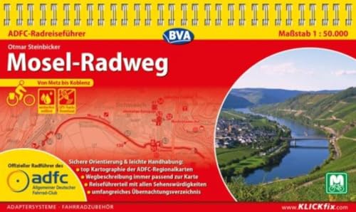 ADFC-Radreiseführer Mosel-Radweg 1:50.000 praktische Spiralbindung, reiß- und wetterfest, GPS-Tracks Download: Von Metz bis Koblenz (ADFC Radführer)