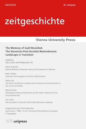 The Memory of Guilt Revisited: The Slovenian Post-Socialist Remembrance Landscape in Transition