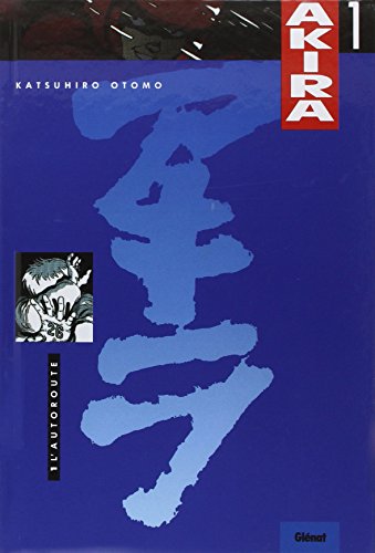 Akira, tome 1 : L'Autoroute von Glénat Manga