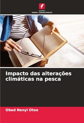 Impacto das alterações climáticas na pesca von Edições Nosso Conhecimento
