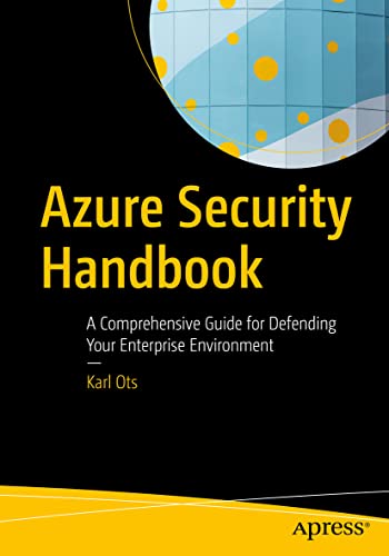 Azure Security Handbook: A Comprehensive Guide for Defending Your Enterprise Environment von Apress