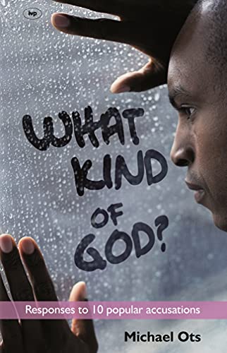 What Kind of God?: Responses To 10 Popular Accusations von IVP