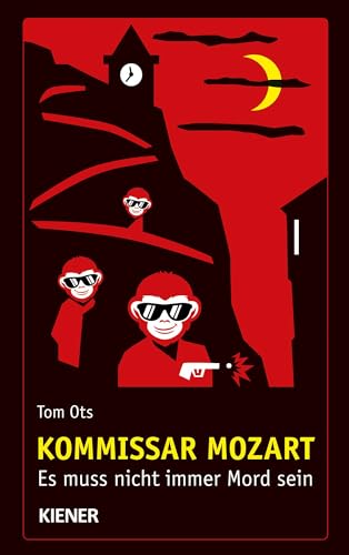 Kommissar Mozart: Es muss nicht immer Mord sein von KIENER Verlag