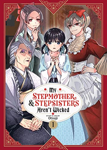 My Stepmother and Stepsisters Aren't Wicked Vol. 1 (My Stepmother & Stepsisters Aren't Wicked, Band 1) von Seven Seas