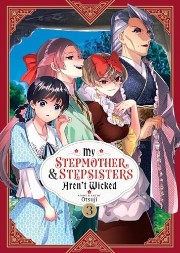 My Stepmother and Stepsisters Aren't Wicked Vol. 3 (My Stepmother & Stepsisters Aren't Wicked, Band 3) von Seven Seas