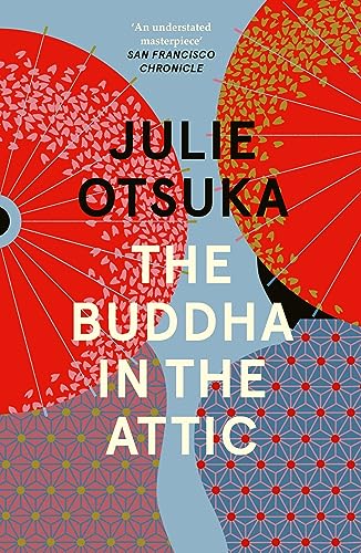 The Buddha in the Attic: Winner of the PEN/Faulkner Award 2012 and the Albatros Literaturpreis 2014