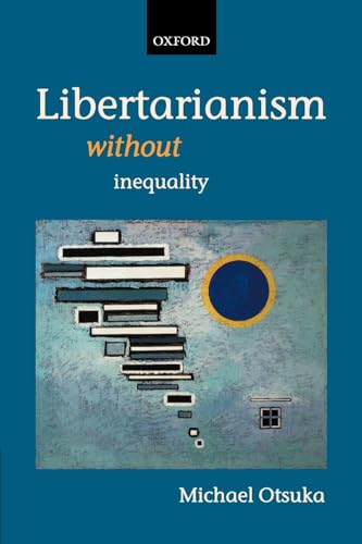 Libertarianism without Inequality von OUP Oxford