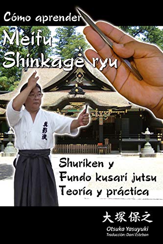 CÓMO APRENDER MEIFU SHINKAGE RYU: Shuriken y Fundo Kusari Jutsu : teoría y práctica CÓMO APRENDER MEIFU SHINKAGE RYU: Shuriken y Fundo Kusari Jutsu : teoría y práctica von ALAS
