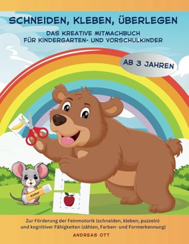 Schneiden, Kleben, Überlegen: Das kreative Mitmachbuch für Kindergarten- und Vorschulkinder von Independently published