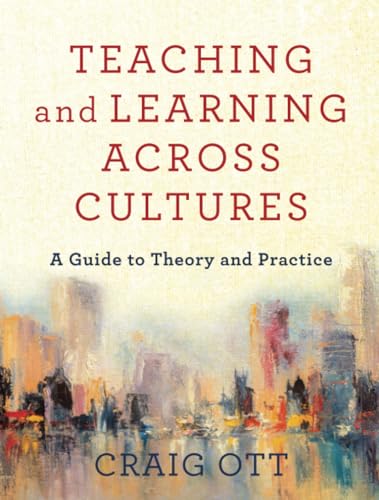 Teaching and Learning across Cultures: A Guide to Theory and Practice von Baker Academic