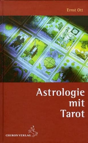 Astrologie mit Tarot (Standardwerke der Astrologie) von Chiron Verlag