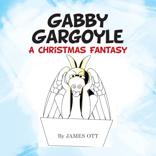 Gabby Gargoyle A Christmas Fantasy von Archway Publishing