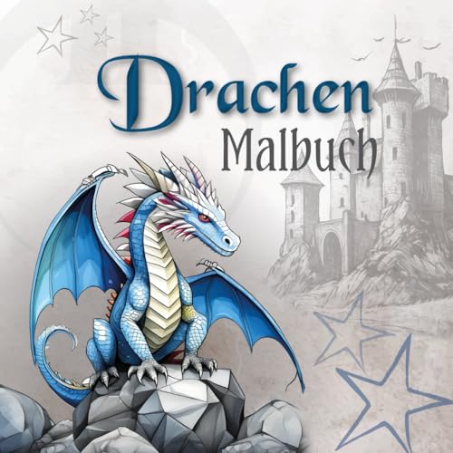Drachen Malbuch für Kinder ab 6 Jahren, Jugendliche & Erwachsene I Entdecke mystische Welten mit 60 einzigartigen Drachen-Malvorlagen I perfektes Geschenk für Drachenfans I Fantasy Ausmalbuch von Independently published