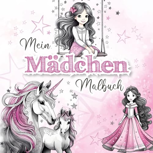 Mädchen Malbuch ab 4 Jahren I 60 zauberhafte Motive zum Ausmalen und Entspannen für Kinder I Pferde, Einhörner, Prinzessinnen, Meerjungfrauen, Feen, ... I Ausmalbuch zur Förderung der Kreativität von Independently published
