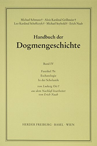 Handbuch der Dogmengeschichte.: Eschatologie in der Scholastik