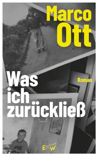 Was ich zurückließ: Roman
