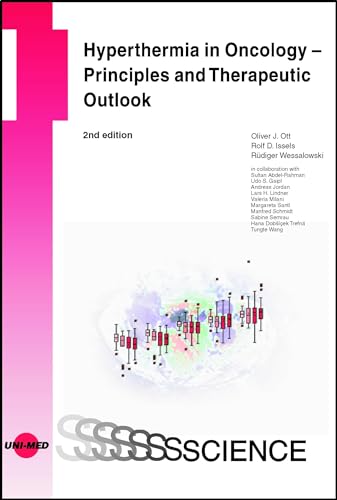 Hyperthermia in Oncology – Principles and Therapeutic Outlook (UNI-MED Science)