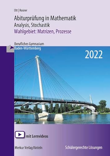 Abiturprüfung in Mathematik - 2022: Analysis, Stochastik Wahlgebiet: Matrizen, Prozesse von Merkur Rinteln