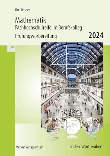 Mathematik - Fachhochschulreife im Berufskolleg Prüfungsvorbereitung 2024