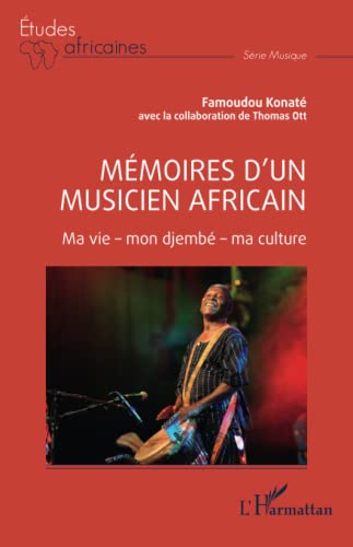 Mémoires d'un musicien africain: Ma vie - mon djembé - ma culture von Editions L'Harmattan