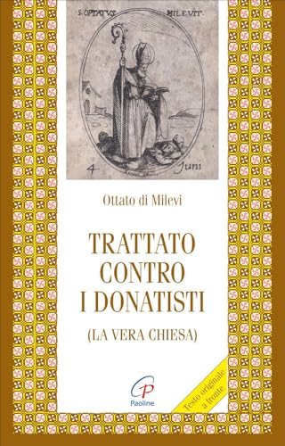 Trattato contro i donatisti (la vera chiesa) (Letture cristiane del primo millennio) von Paoline Editoriale Libri