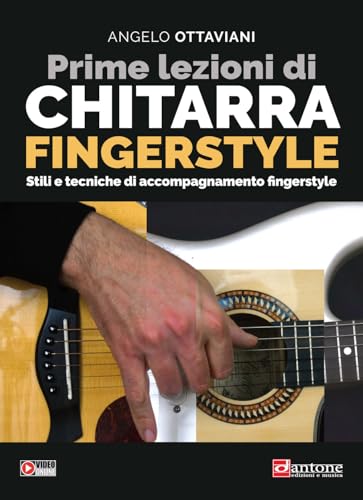 Prime lezioni di chitarra fingerstyle. Stili e tecniche di accompagnamento fingerstyle. Con video online Prime lezioni di chitarra fingerstyle. Stili e tecniche di accompagnamento fingerstyle. Con video online von Dantone Edizioni e Musica