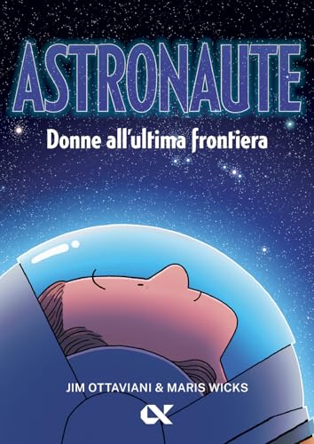 Astronaute. Donne all'ultima frontiera (Vitamine) von Alpha Test
