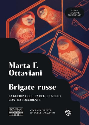 Brigate russe: La guerra occulta del Cremlino contro l'Occidente (Munizioni) von Bompiani