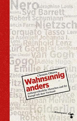 Wahnsinnig anders: Außergewöhnliche Menschen und ihr Kampf mit dem Verstand