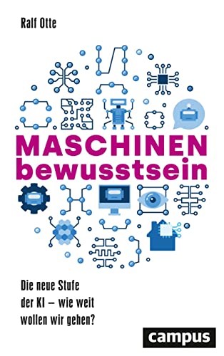 Maschinenbewusstsein: Die neue Stufe der KI – wie weit wollen wir gehen? von Campus Verlag