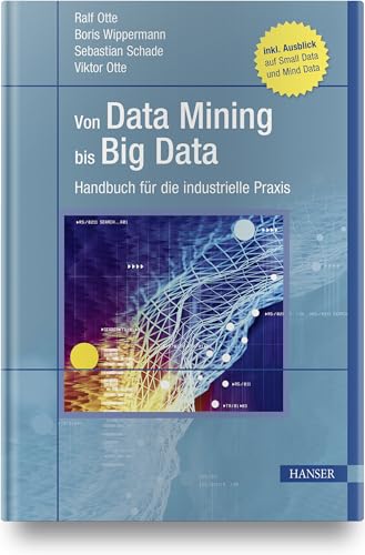 Von Data Mining bis Big Data: Handbuch für die industrielle Praxis von HANSER FACHBUCHVERLAG