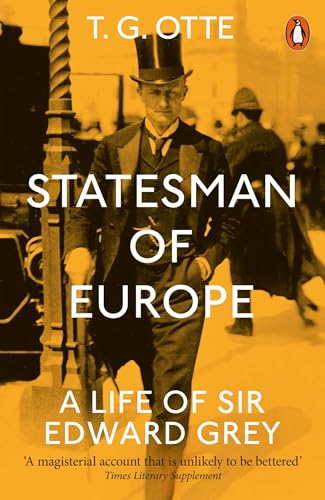 Statesman of Europe: A Life of Sir Edward Grey von Penguin