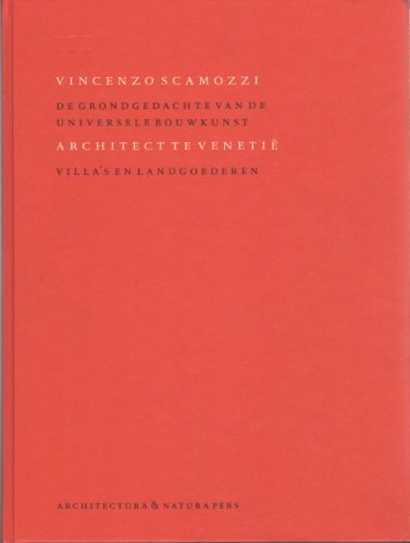 Vincenzo Scamozzi: The Idea Of A Universal Architecture : Venetian Architect : Villas and Country Estates: Venetian Architect - The Idea of a Universal Architcture - Villas and Country Estates