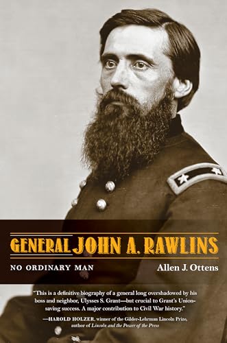 General John A. Rawlins: No Ordinary Man von Indiana University Press