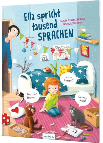 Ella spricht tausend Sprachen: Liebevolles Mitmachbuch für Spaß an Sprache von Esslinger Verlag