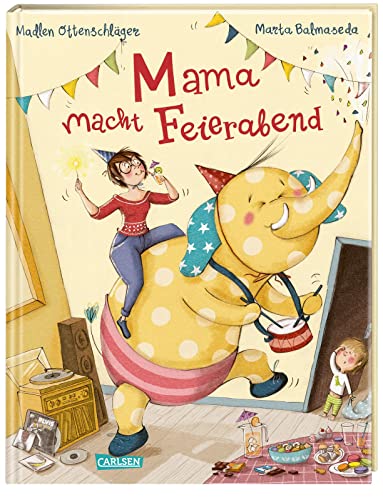 Mama macht Feierabend von Carlsen Verlag GmbH