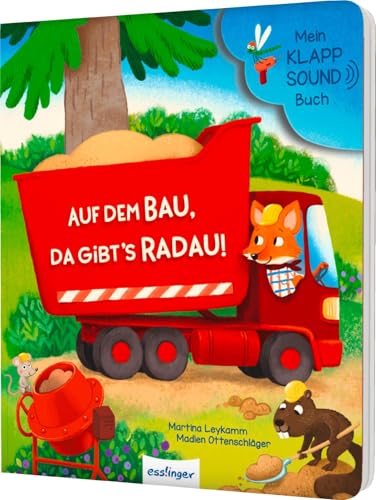 Mein Klapp-Sound-Buch: Auf dem Bau, da gibt´s Radau!: Soundbuch mit Klappen für Kinder ab 18 Monaten Mein Klapp-Sound-Buch: Auf dem Bau, da gibt´s Radau!: Soundbuch mit Klappen für Kinder ab 18 Monaten
