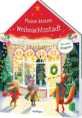 Meine kleine Weihnachtsstadt: in Haus-Form gestanztes Pappebuch mit vielen Klappen von Esslinger Verlag