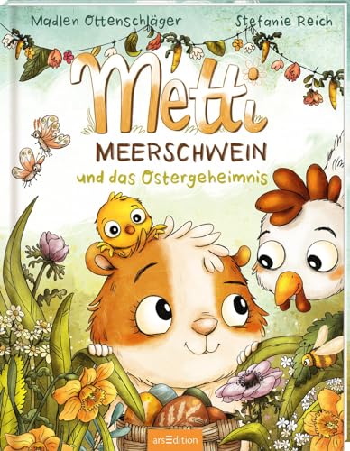 Metti Meerschwein und das Ostergeheimnis: Bilderbuch, Geschenk Ostern, lustige Meerschweinchen-Hasen-Bauernhof-Geschichte, ab 4 Jahren Metti Meerschwein und das Ostergeheimnis: Bilderbuch, Geschenk Ostern, lustige Meerschweinchen-Hasen-Bauernhof-Geschichte, ab 4 Jahren von Ars Edition