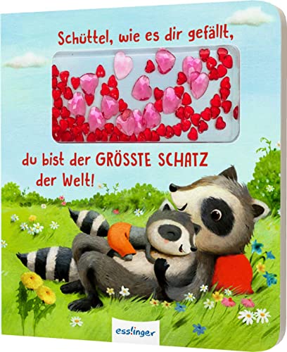 Schüttel-Pappe: Schüttel, wie es dir gefällt, du bist der größte Schatz der Welt!: Mitmachbuch mit Glitzerherzchen von Esslinger Verlag