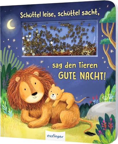 Schüttel-Pappe: Schüttel leise, schüttel sacht, sag den Tieren Gute Nacht!: Mitmach-Buch mit Traumsternchen Schüttel-Pappe: Schüttel leise, schüttel sacht, sag den Tieren Gute Nacht!: Mitmach-Buch mit Traumsternchen