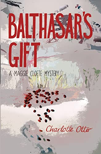 Balthasar's Gift. a Maggie Cloete Mystery