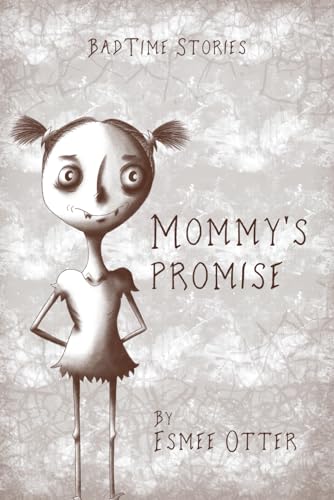 Mommy's Promise (BadTime Stories) von Dutch Otter