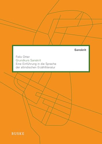 Grundkurs Sanskrit: Eine Einführung in die Sprache der altindischen Erzählliteratur von Buske, H