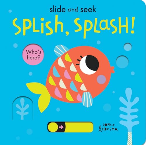 Splish, Splash!: 4 (Slide and Seek, 4)