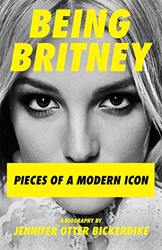 Being Britney: Pieces of a Modern Icon von blink