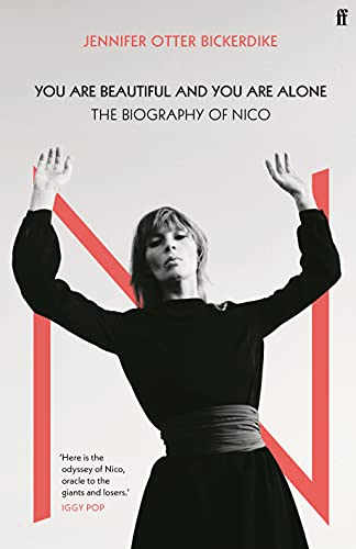 You Are Beautiful and You Are Alone: The Biography of Nico von Faber & Faber