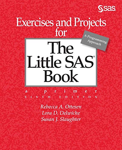 Exercises and Projects for The Little SAS Book, Sixth Edition von SAS Institute